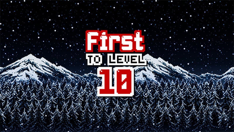 First to Level 10